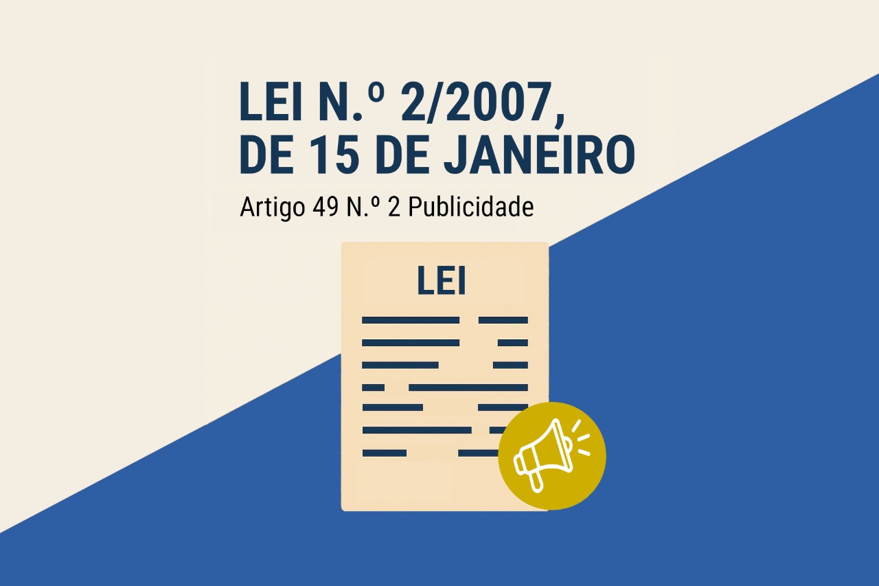Lei n.º 2/2007, de 15 de janeiro, artigo 49, n.º 2 - Publicidade